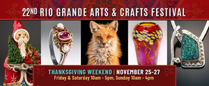 22nd Rio Grande Arts & Crafts Festival